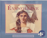Évangéline, un conte d'Acadie Édition illustrée