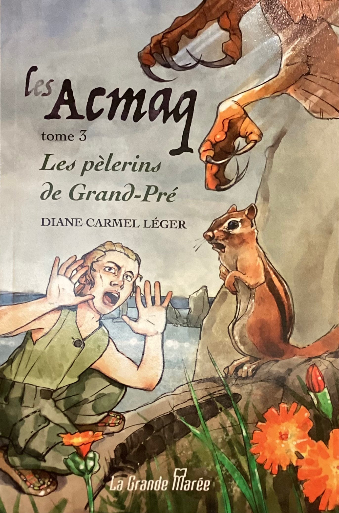 Les Acmaq : Les Pèlerins de Grand-Pré