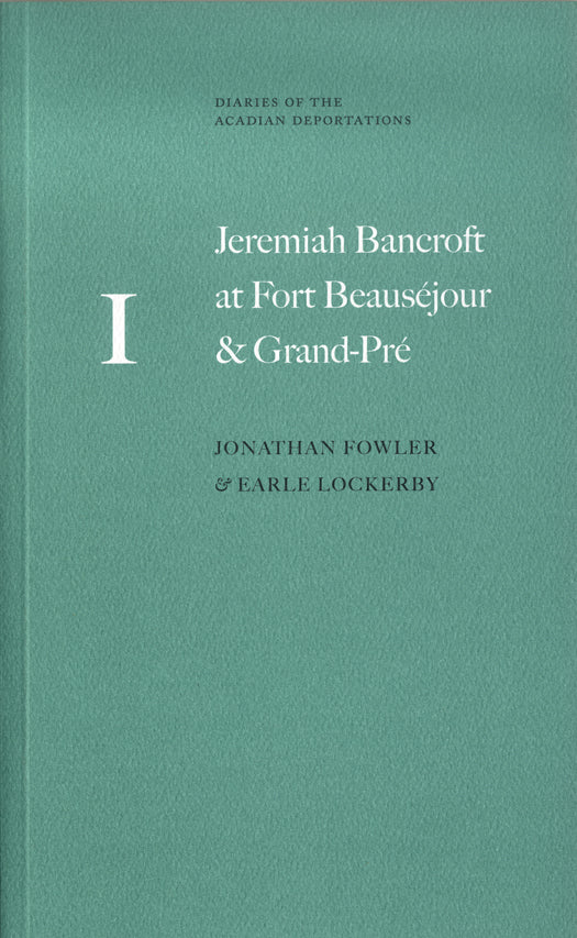 Jérémie Bancroft au Fort Beauséjour et Grand-Pré