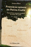 Première saisons en Petit-Cadie
