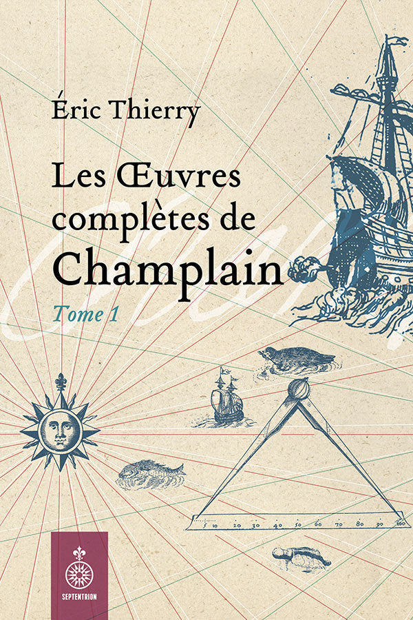 Les OEuvres complètes de Champlain: Tome 1