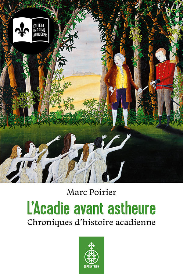 L'Acadie avant astheure