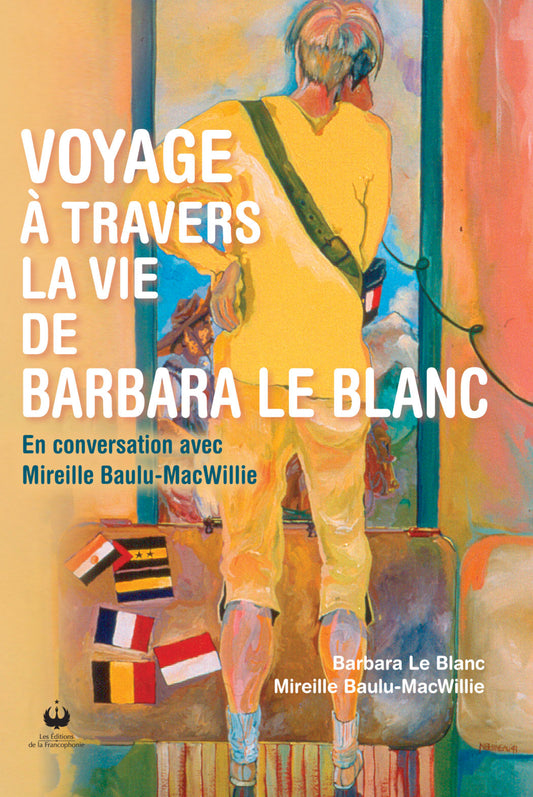 Voyage à travers la vie de Barbara LeBlanc