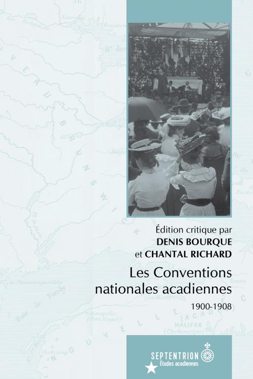 Les Conventions nationales acadiennes 1900-1908