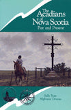 The Acadians of Nova Scotia Past and Present