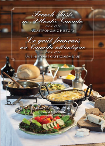 Cookbook: French Taste in Atlantic Canada 1604-1758 A Gastronomic History
