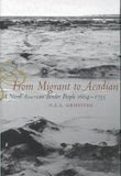 From Migrant to Acadians, A North American Border People, 1604 - 1755