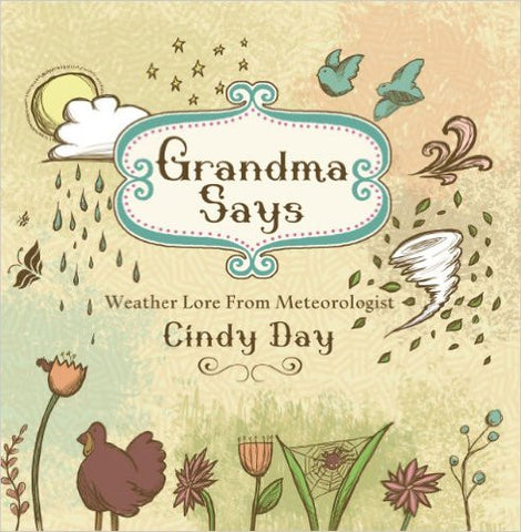 Grandma Says Weather Lore From Meteorologist Cindy Day