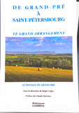 De Grand-Pré À Saint-Pétersbourg: Le Grand Arrangement