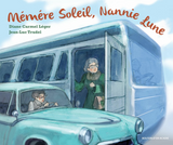Mémère Soleil, Nannie Lune 