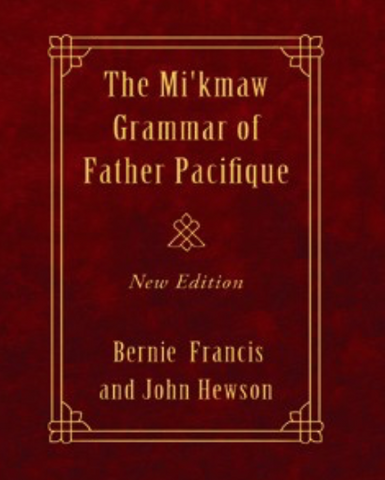 The Mi'kmaw Grammar of Father Pacifique