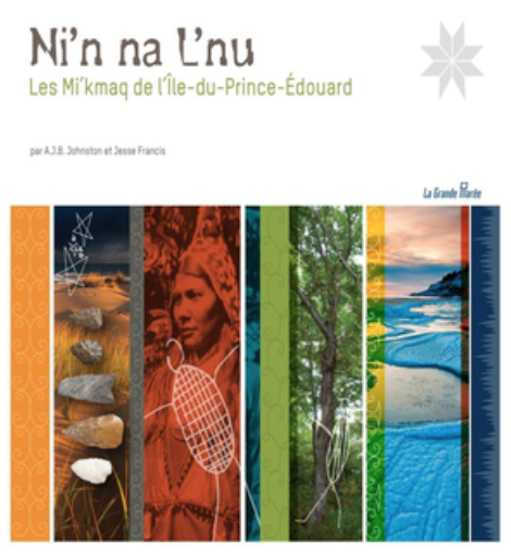 Ni'n na L'nu Les Mi'kmaq de l'Île du Prince Édouard