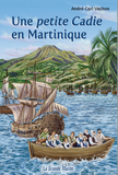 Une petite Cadie en Martinique André-Carl Vachon
