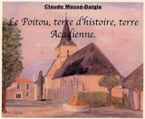 Le Poitou en français, terre d'histoire, terre Acadienne