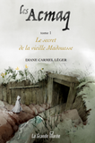 Les Acmaq Tome 1 Le secret de la vieille Madouesse