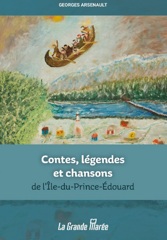 Contes, légendes et chansons de l’Île-du-Prince-Édouard