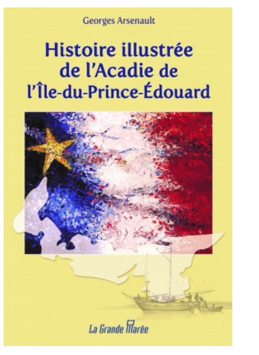 Histoire illustrée de l'Acadie de l'Île-du-Prince-Édouard