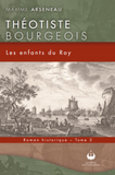 Théotiste Bourgeois  Les enfants du Roy Tome II