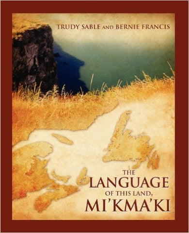 The Language of this Land, Mi'kma'ki