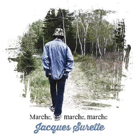 CD Jacques Surette  Marche, marche, marche