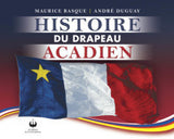 Histoire du Drapeau Acadien