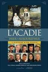 L'Acadie hier et aujourd'hui