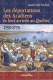 Les déportations des Acadiens et leur arrivée au Québec 1755-1775